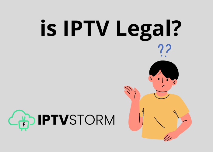 Is IPTV Legal? , Legal IPTV service Provider
